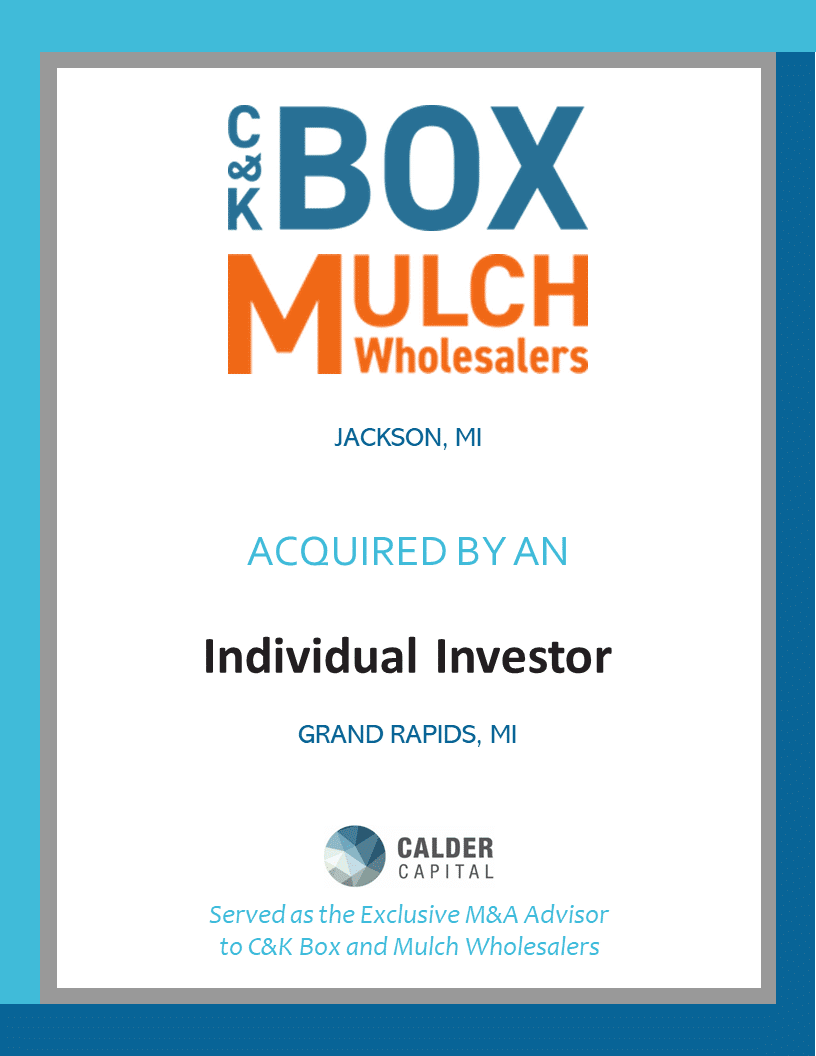 C&K Box and Mulch Wholesalers of Jackson, MI Acquired by an Individual Investor!