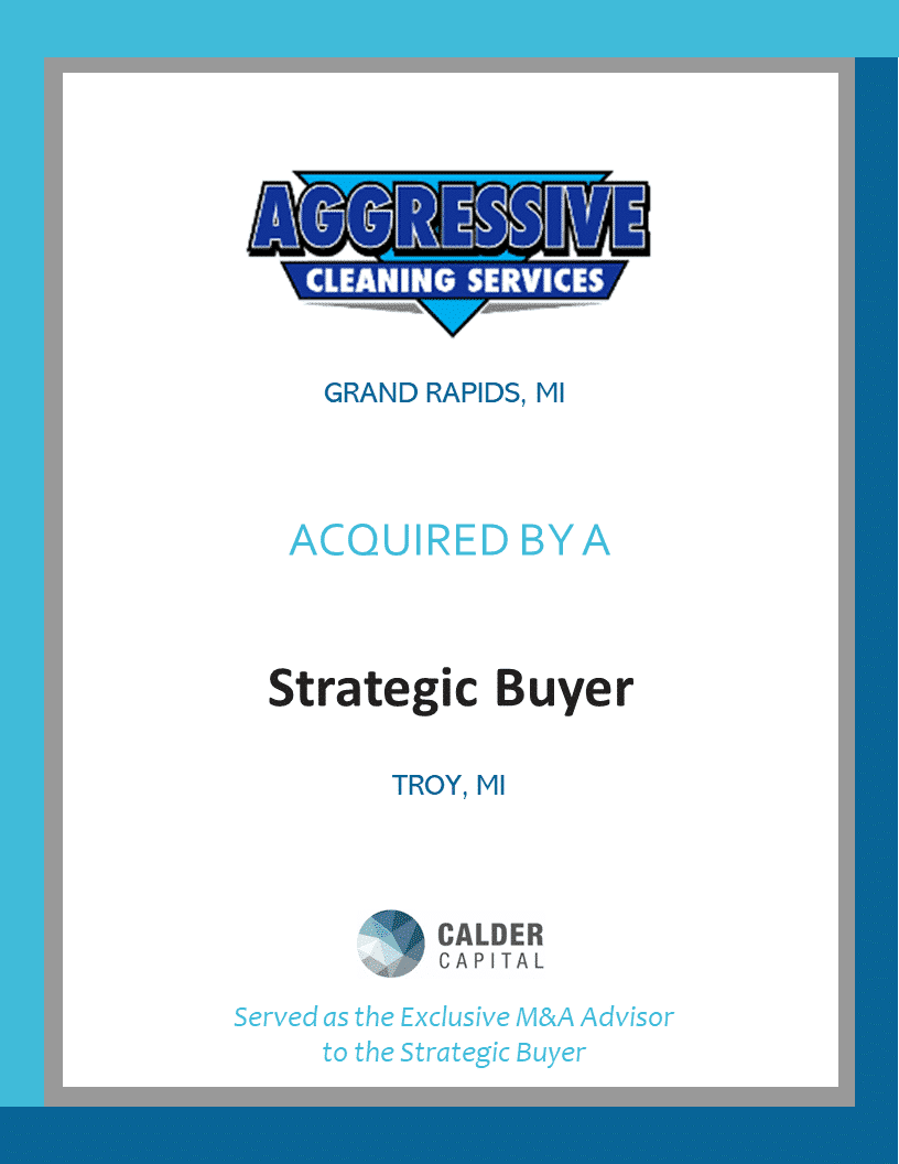 Aggressive Cleaning Services of Grand Rapids, MI Acquired by a Strategic Buyer
