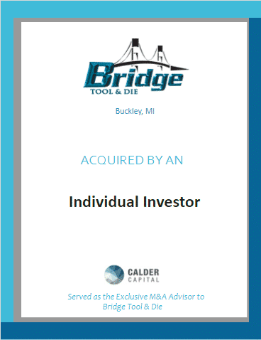 Bridge Tool & Die, Inc. of Buckley, MI Sold to an Individual Investor