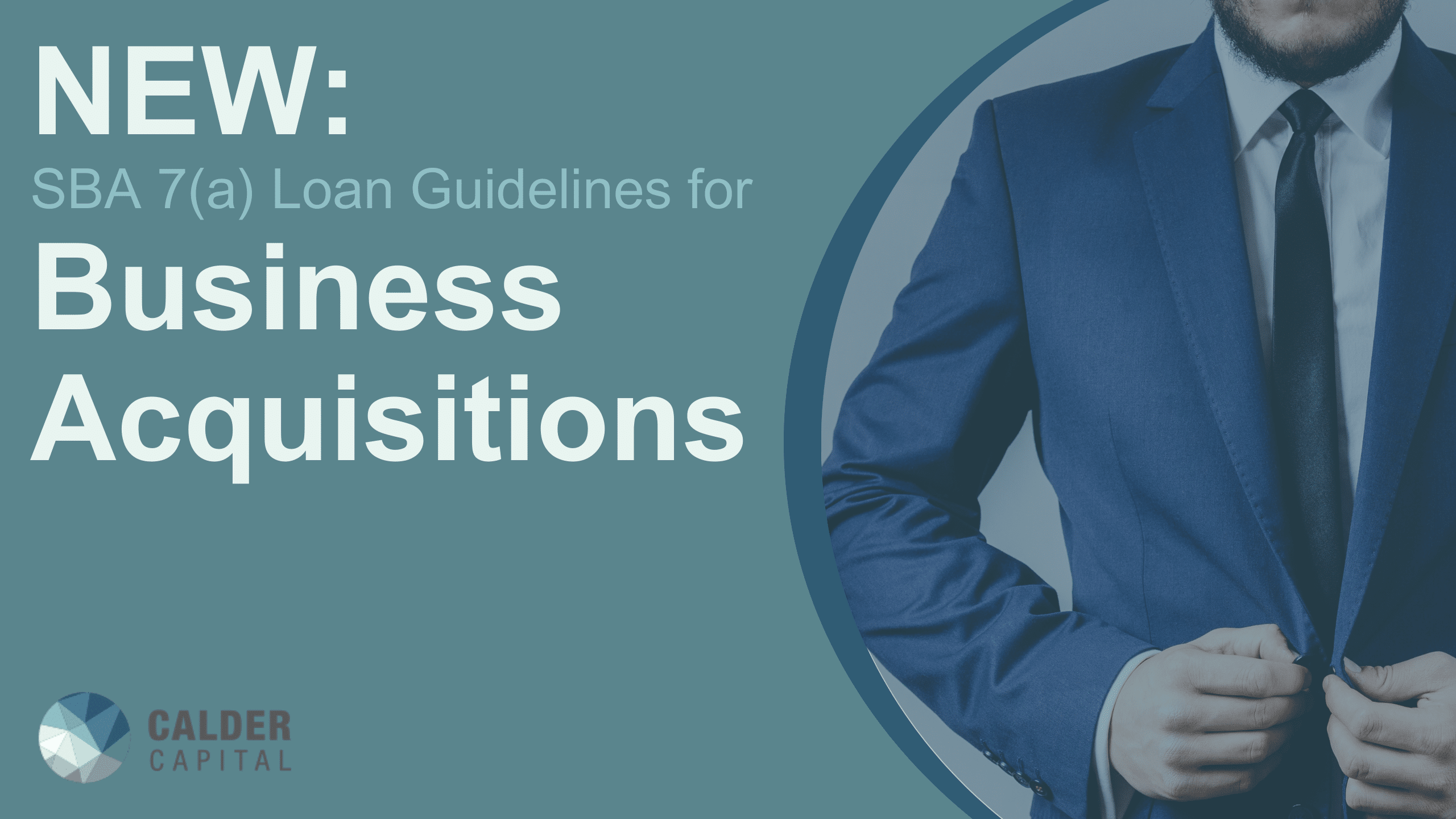Exciting and Innovative New SBA 7(a) Loan Guidelines for Business Acquisitions