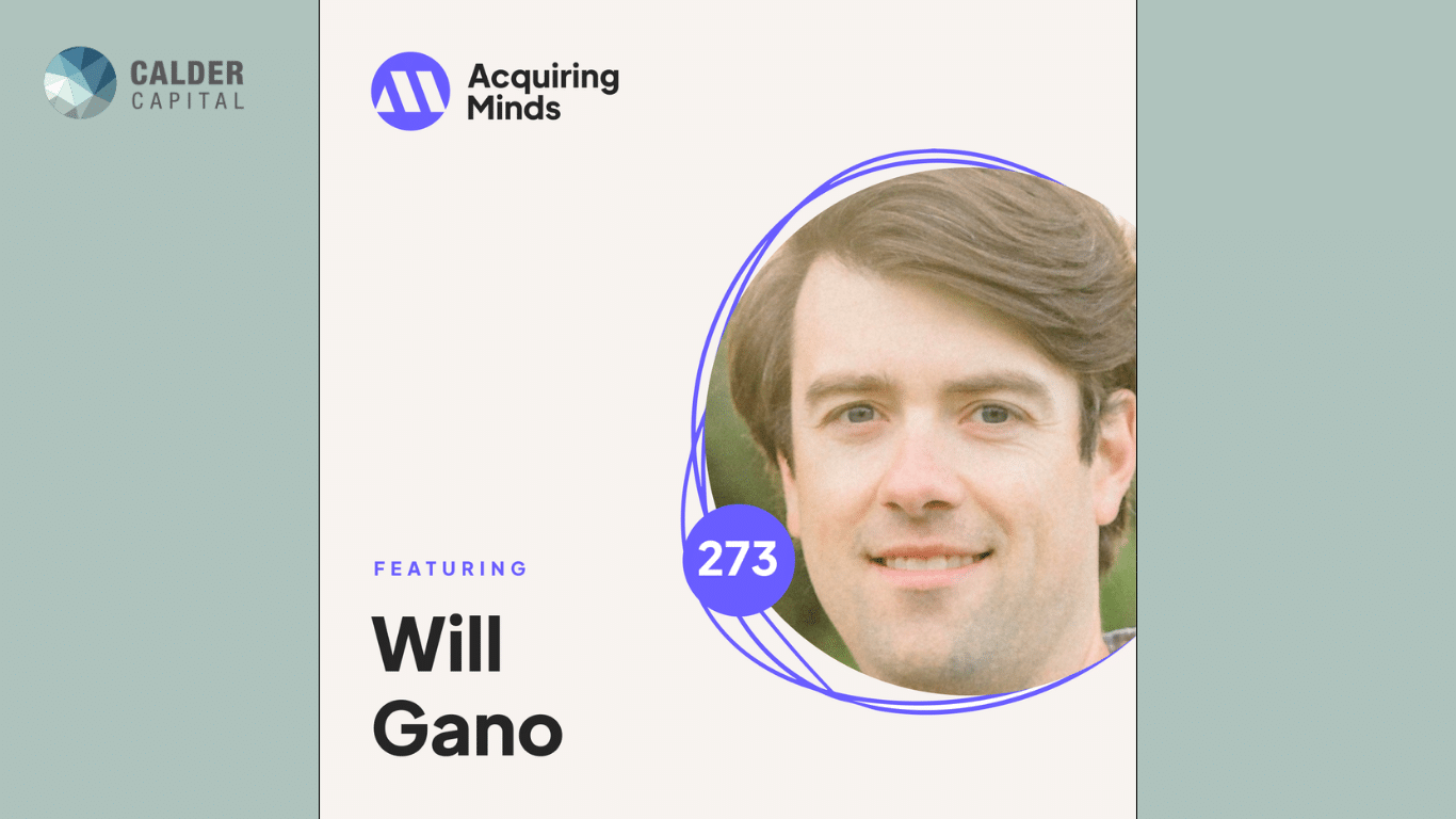 Calder Capital Buy-Side Client Will Gano Featured on Acquiring Minds Podcast