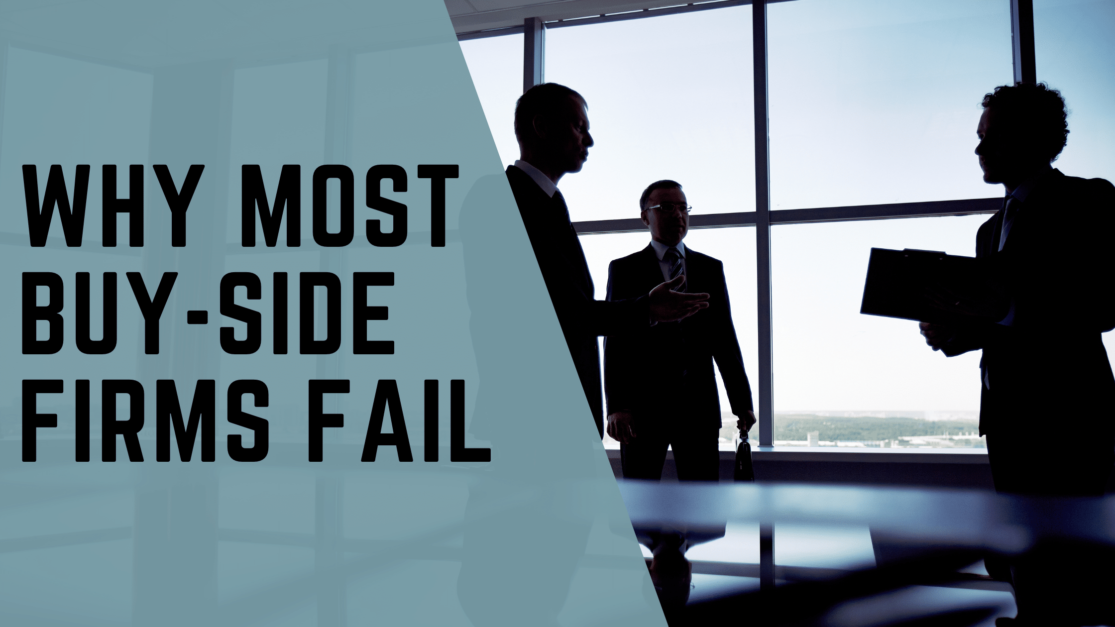 Why Most Buy-Side Firms Fail