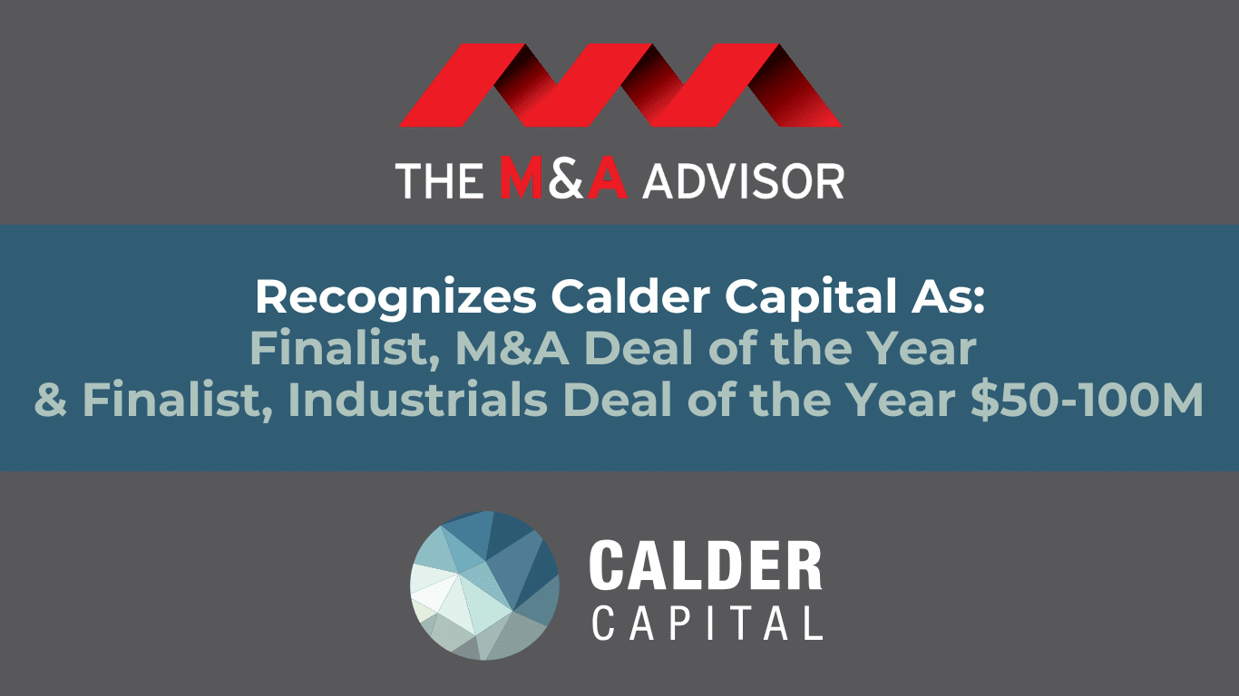 Calder Recognized as Finalist for M&A Deal of the Year and Industrials Deal of the Year $50-100M at the 23rd Annual M&A Advisor Awards in New York