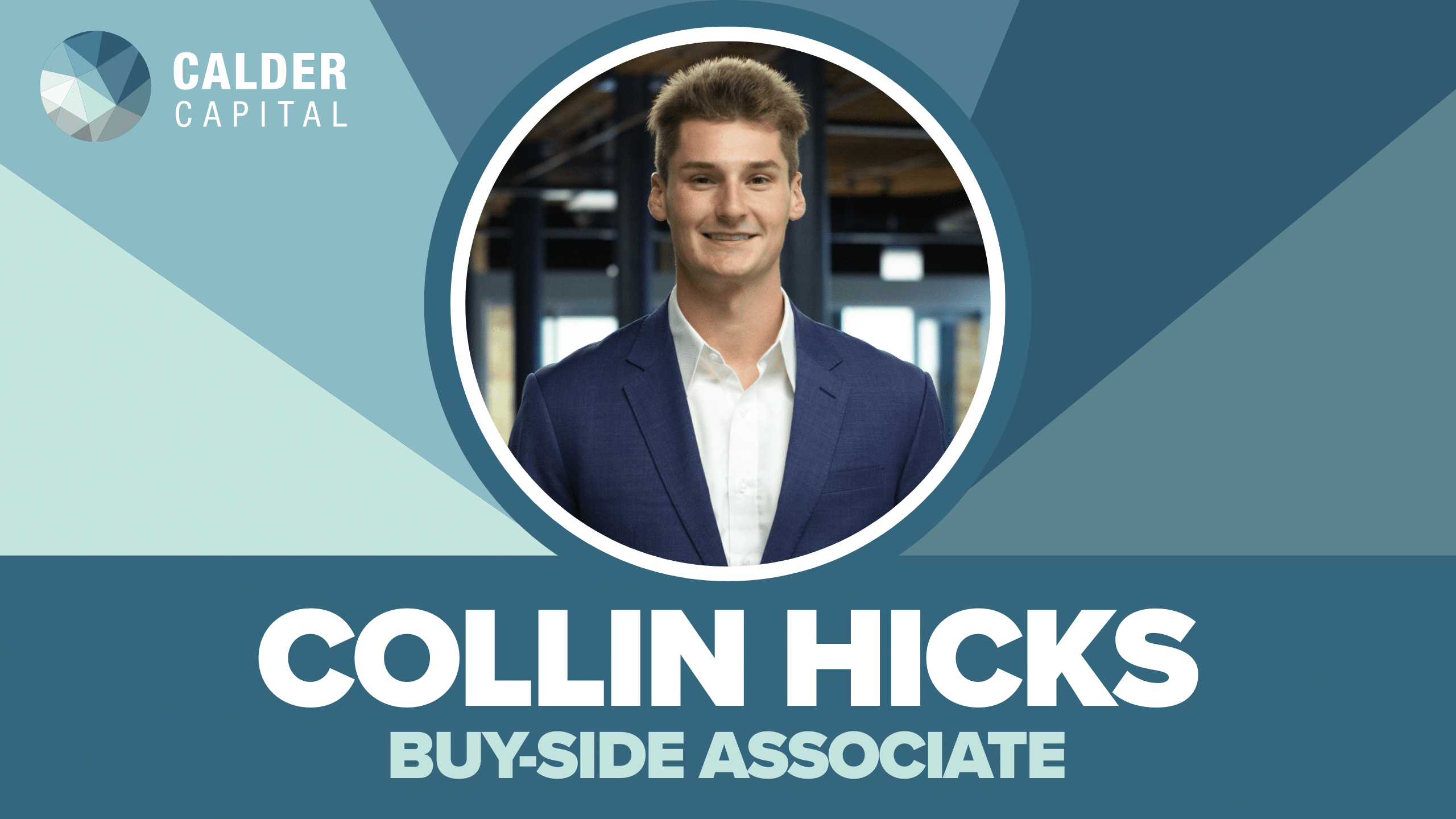 Introducing Collin Hicks: Calder Capital’s Newest Buy-Side Associate