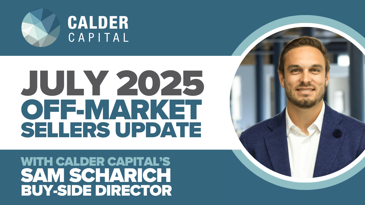 July 2025 Off-Market Sellers Update